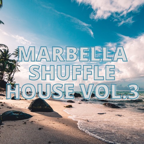 Marbella Shuffle House Vol.3