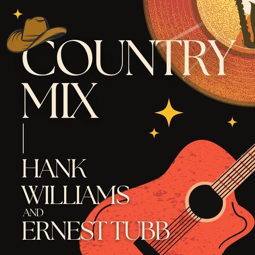 Country Mix: Hank Williams & Ernest Tubb