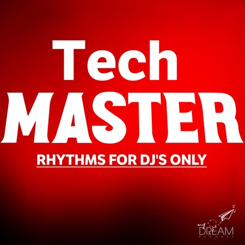 Tech Masters, Rhythms for Dj's Only