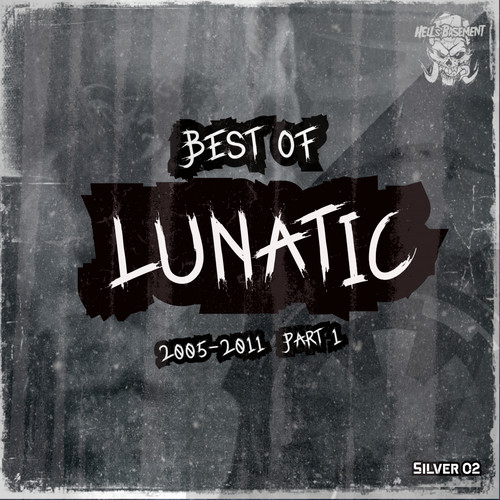 Lunatic's Greatest 2005-2011, Pt. 1 (Explicit)