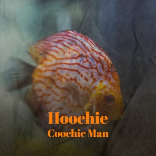 Hoochie Coochie Man