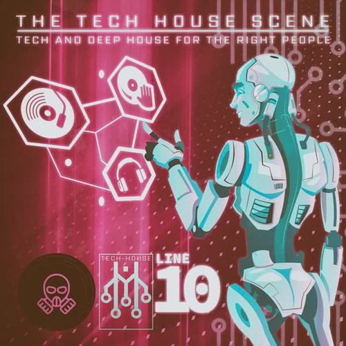 The Tech House Scene - Line 10