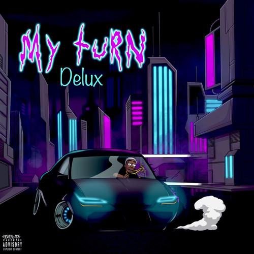 My Turn delux (Explicit)