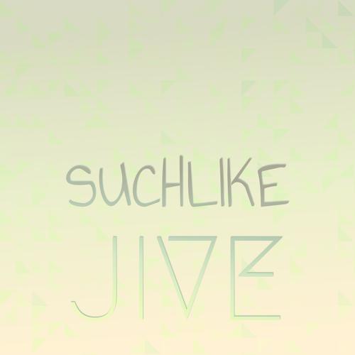 Suchlike Jive