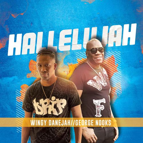 Hallelujah (feat. Wingy Danejah & George Nooks)