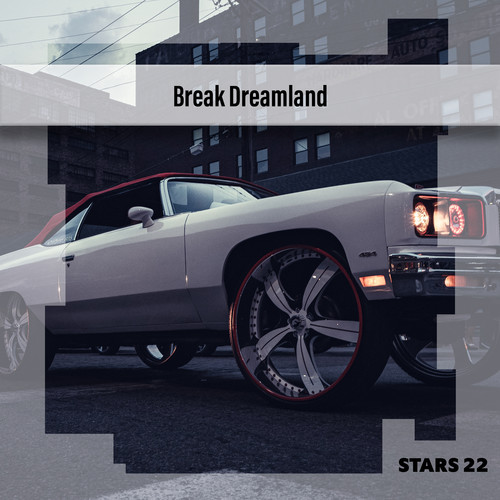 Break Dreamland Stars 22