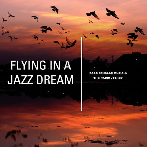 Flying In A Jazz Dream