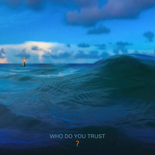 Who Do You Trust? (Explicit)