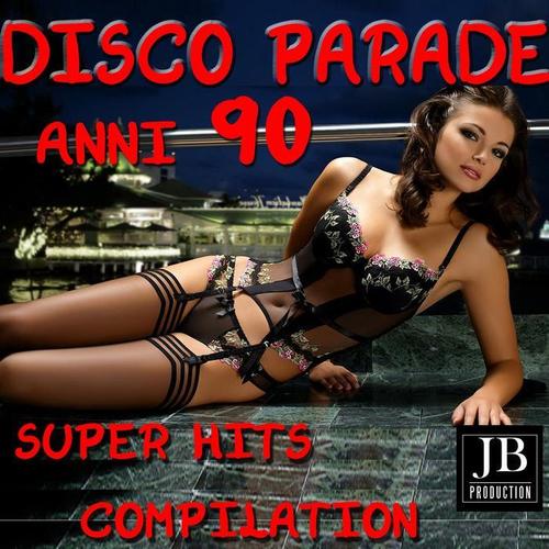 Disco Parade Anni 90 (Super Hits Compilation)