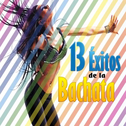 13 Éxitos de la Bachata