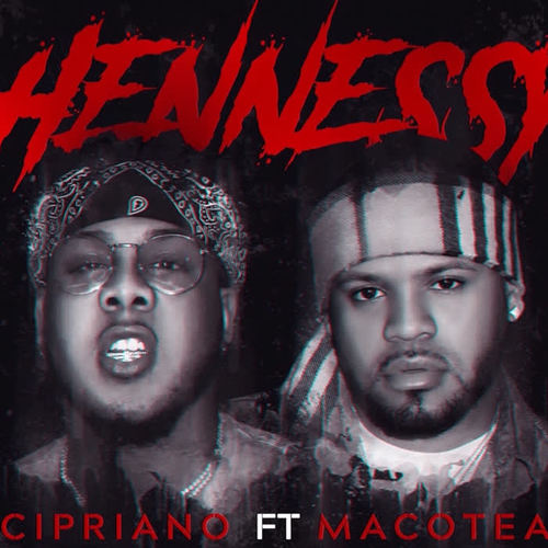 Hennessy (feat. Macotea) [Explicit]