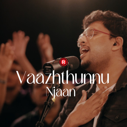 Vaazhthunnu Njaan