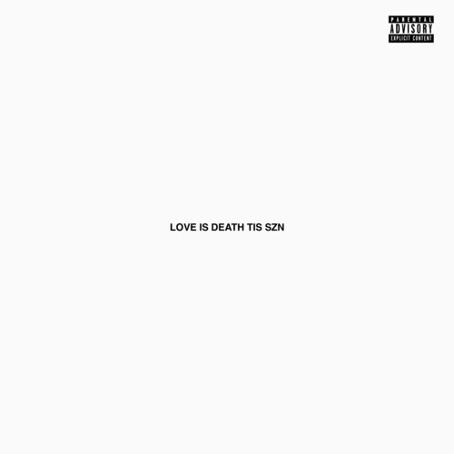 love is death tis szn (Explicit)