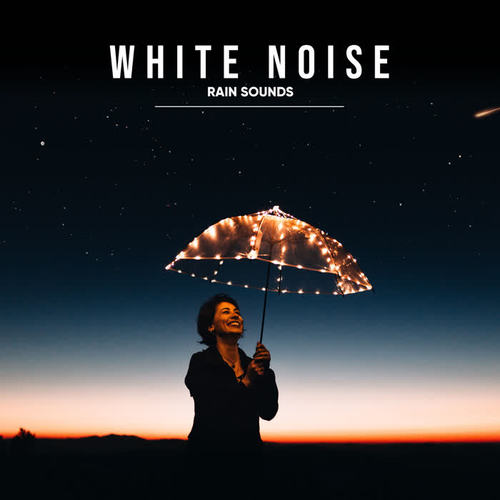 13 White Noise Rain Sounds for Peaceful Night Sleep