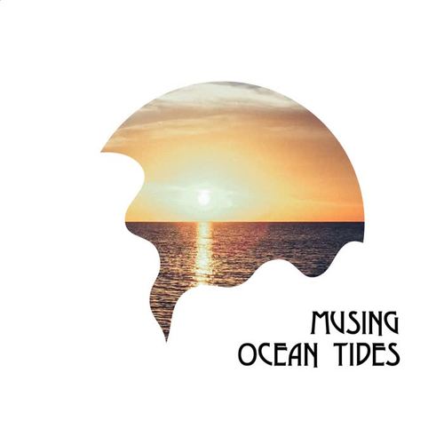 Musing Ocean Tides