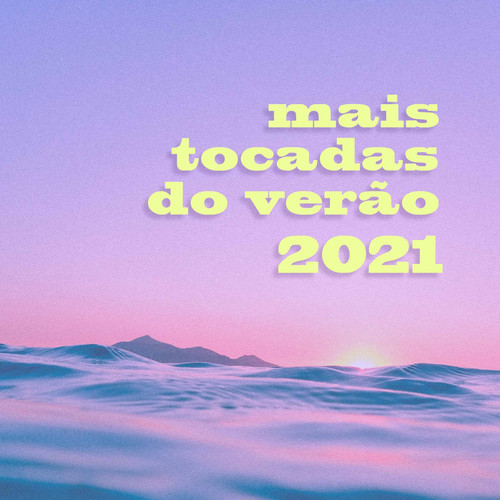 Mais Tocadas do Verao 2021 (Explicit)