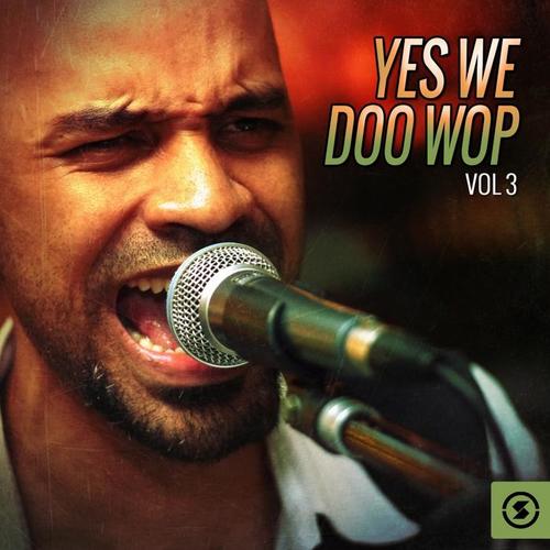 Yes We Doo Wop, Vol. 3