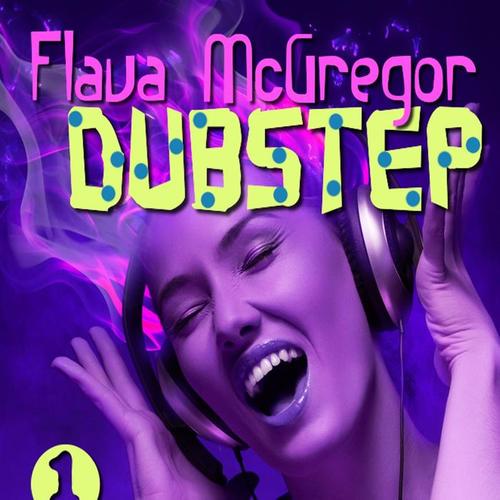 Flava Mcgregor Dubstep Vol . 1