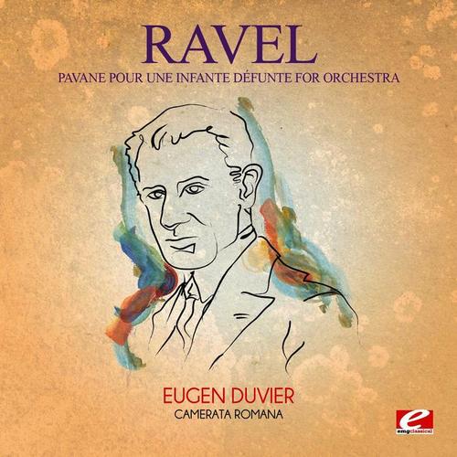 Ravel: Pavane pour une infante défunte for Orchestra (Digitally Remastered)