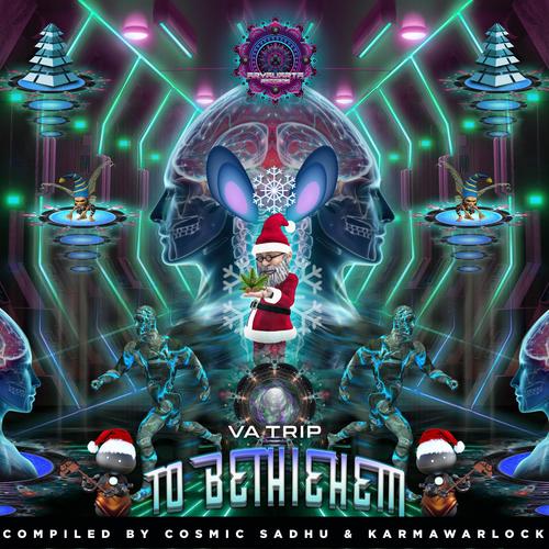 Trip To Bethlehem Compiled By Cosmic Sadhu & karmawarlock