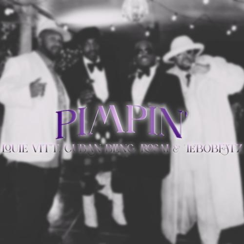 Pimpin (feat. Louie Vitt & Cuban Bling) [Explicit]