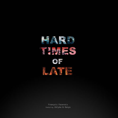 Hard Times Of Late