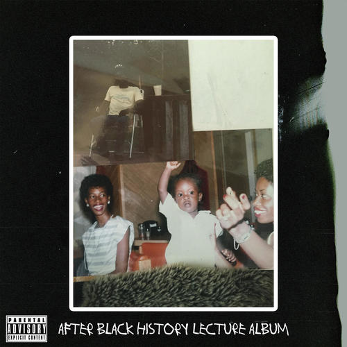 After Black History Lecture Album (Explicit)