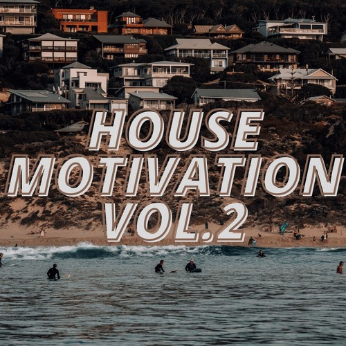 House Motivation Vol.2