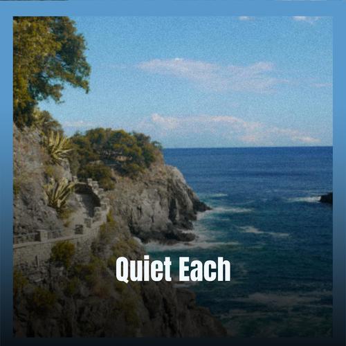 Quiet Each