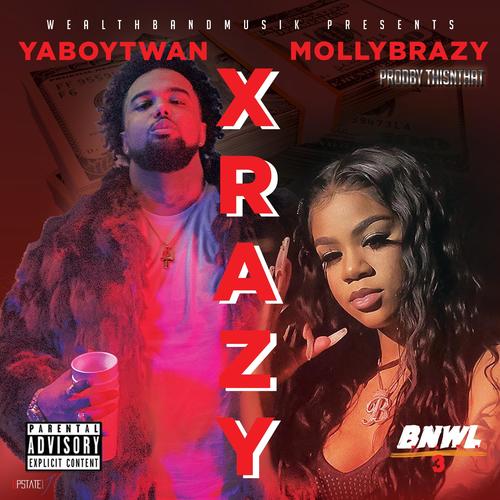 Xrazy (feat. Molly Brazy) [Explicit]