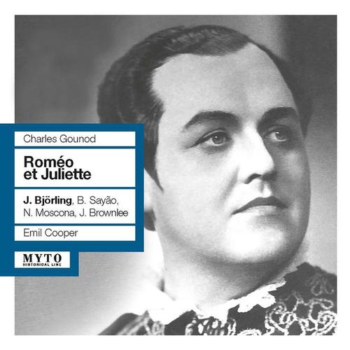 GOUNOD, C.-F.:  Roméo et Juliette (Opera) [Björling, Sayão, Moscona, Brownlee, Metropolitan Opera Chorus and Orchestra, Cooper] [1947]