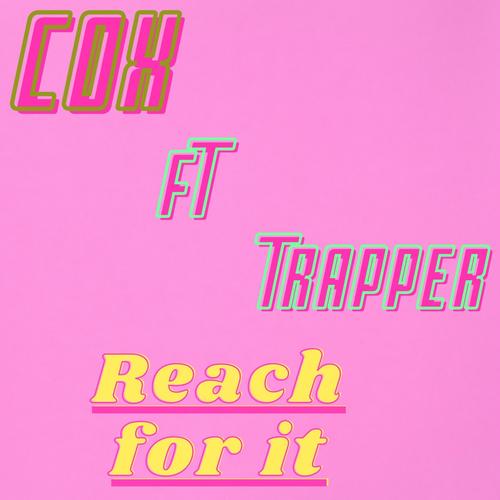 Reach For It (feat. Trapper Kixma) [Explicit]