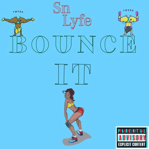 Bounce It (Explicit)