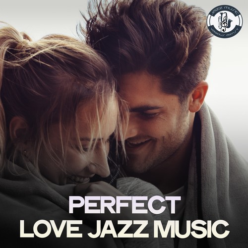 Perfect Love Jazz Music