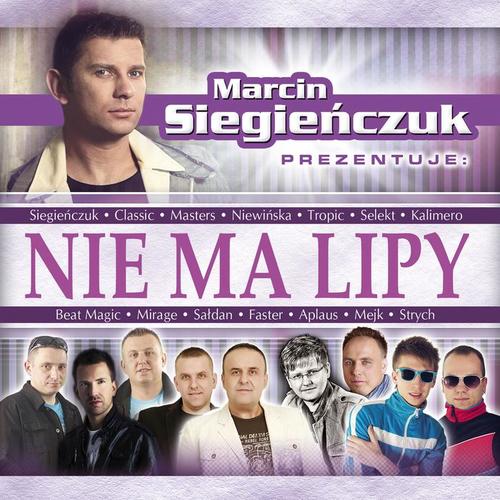 Marcin Siegieńczuk Prezentuje - Nie Ma Lipy