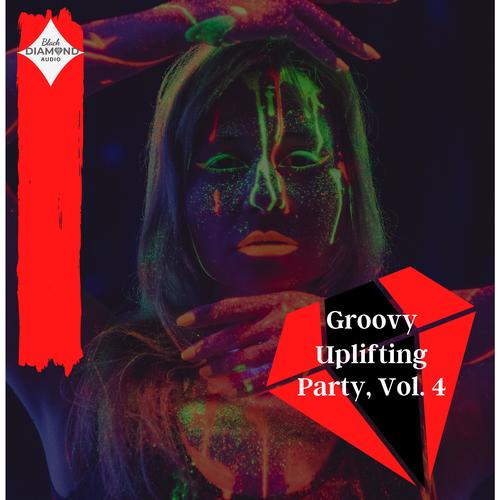 Groovy Uplifting Party, Vol. 4