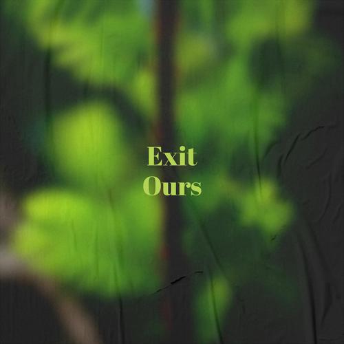 Exit Ours