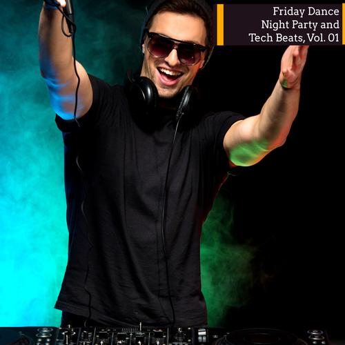 Friday Dance Night Party And Tech Beats, Vol. 01