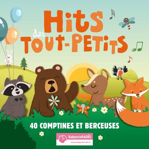 Hits des Tout-Petits (40 comptines et berceuses by Hotmixradio)