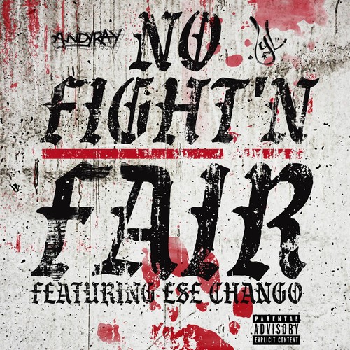 No Fight'n Fair (feat. Ese Chango) [Explicit]