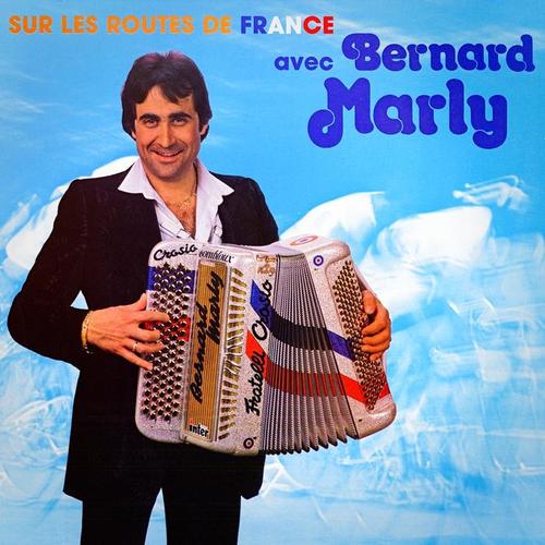 Sur les routes de France avec Bernard Marly