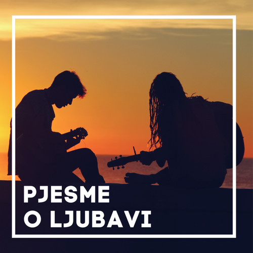 Pjesme o ljubavi