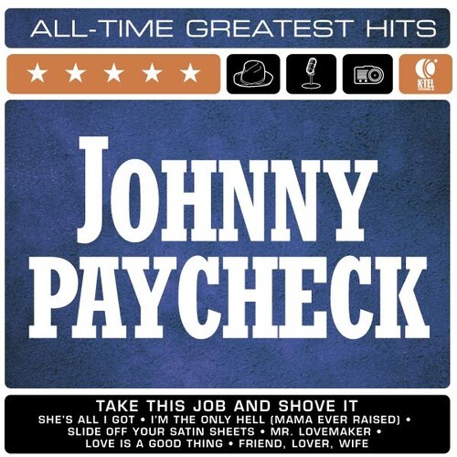 Johnny Paycheck: All-Time Greatest Hits