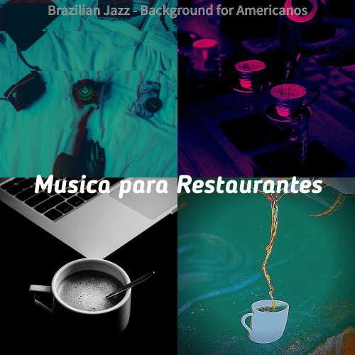 Brazilian Jazz - Background for Americanos