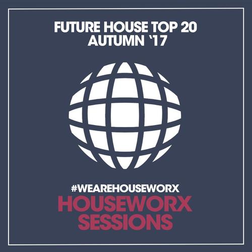 Future House Top 20 (Autumn '17)