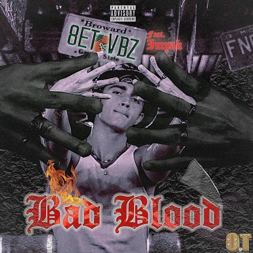 Bad Blood (feat. Impak) [Explicit]