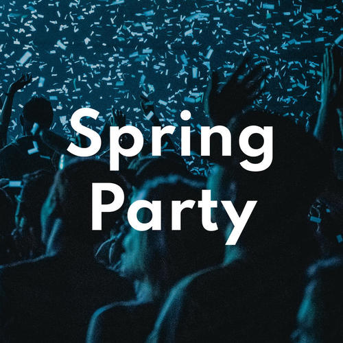 Spring Party 2021 (Explicit)