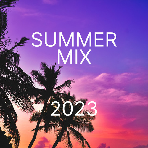 Summer Mix 2023 (Explicit)