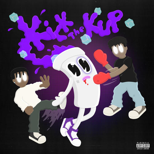 Kick The Kup (Explicit)