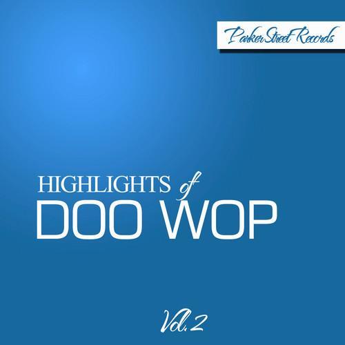 Highlights of Doo Wop, Vol. 2